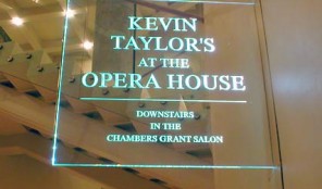 Kevin Taylor’s at the Opera House
